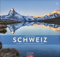 Die Schweiz Kalender 2024 von Roland Gerth