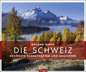 Die Schweiz – Schönste Landschaften und Ansichten Kalender 2020 von Gerth,  Roland, Weingarten