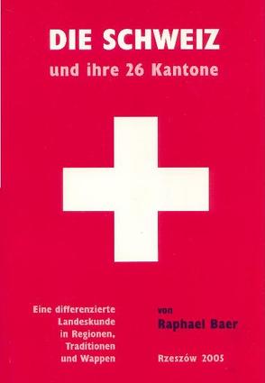 Die Schweiz und ihre 26 Kantone (Studienbuch) von Baer,  Raphael