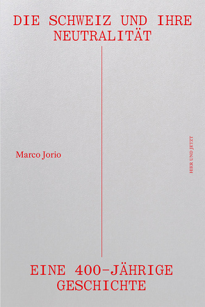 Die Schweiz und ihre Neutralität von Jorio,  Marco