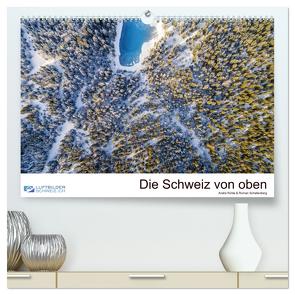 Die Schweiz von oben (hochwertiger Premium Wandkalender 2024 DIN A2 quer), Kunstdruck in Hochglanz von Schellenberg & André Rühle,  Luftbilderschweiz.ch,  Roman