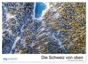 Die Schweiz von oben (Wandkalender 2024 DIN A2 quer), CALVENDO Monatskalender von Schellenberg & André Rühle,  Luftbilderschweiz.ch,  Roman