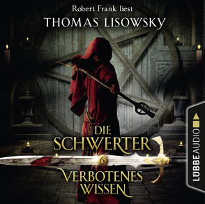 Die Schwerter – Folge 06 von Frank,  Robert, Lisowsky,  Thomas