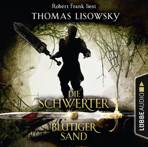 Die Schwerter – Folge 08 von Frank,  Robert, Lisowsky,  Thomas