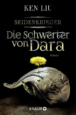 Die Schwerter von Dara von Liu,  Ken, Naumann,  Katharina