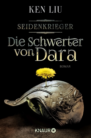 Die Schwerter von Dara von Liu,  Ken, Naumann,  Katharina