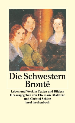 Die Schwestern Brontë von Maletzke,  Elsemarie, Schütz,  Christel