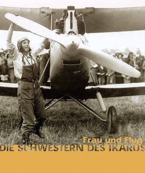 Die Schwestern des Ikarus von Vogel,  Heike, Waibel,  Barbara, Zeppelin Museum Friedrichshafen