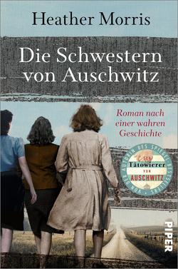 Die Schwestern von Auschwitz von Morris,  Heather, Ranke,  Elsbeth
