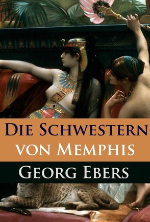 Die Schwestern von Memphis von Ebers,  Georg