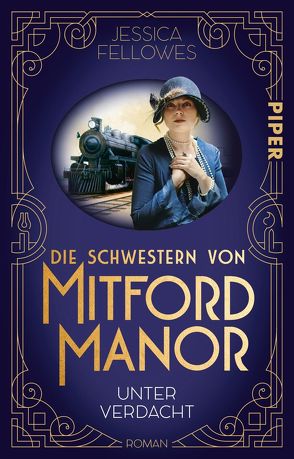 Die Schwestern von Mitford Manor – Unter Verdacht von Brandl,  Andrea, Fellowes,  Jessica