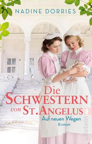 Die Schwestern von St. Angelus – Auf neuen Wegen (Lovely Lane 2) von Dorries,  Nadine, Schilasky,  Sabine