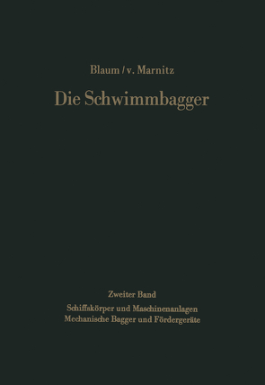 Die Schwimmbagger von Blaum,  Max R., Marnitz,  F.v.