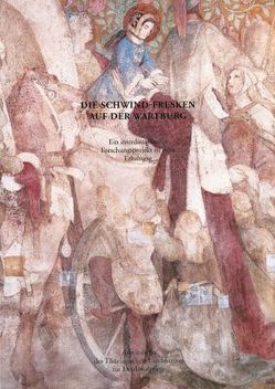 Die Schwind-Fresken auf der Wartburg von Möller,  Roland, Schall,  Petra