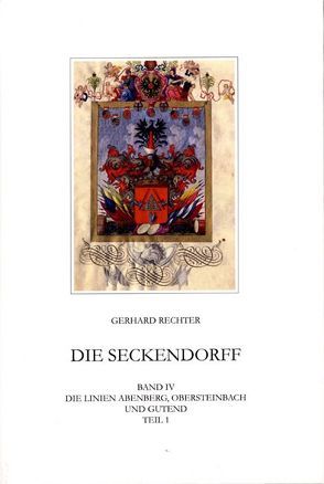 Die Seckendorff. Band 4 von Rechter,  Gerhard