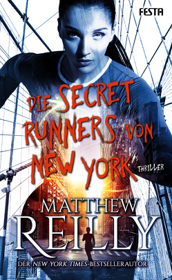 Die Secret Runners von New York von Reilly,  Matthew