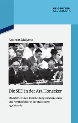 Die SED in der Ära Honecker von Malycha,  Andreas