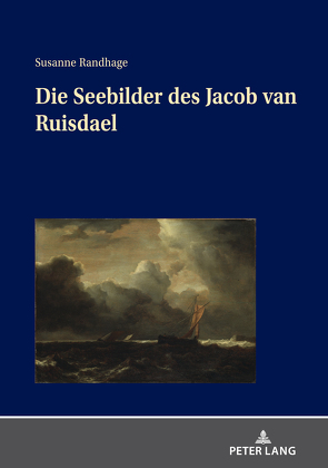 Die Seebilder des Jacob van Ruisdael von Randhage,  Susanne
