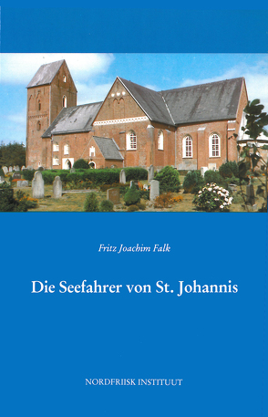 Die Seefahrer von St. Johannis von Dekker,  Pieter, Falk,  Fritz J, Petersen,  Hans H, Quedens,  Georg