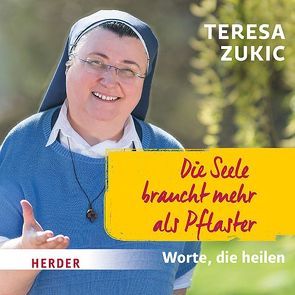 Die Seele braucht mehr als Pflaster von Zukic,  Teresa