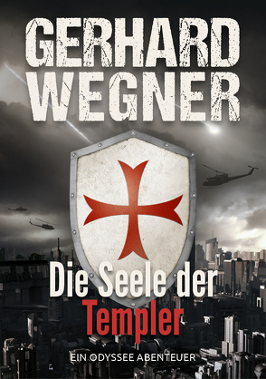Die Seele der Templer von Wegner,  Gerhard