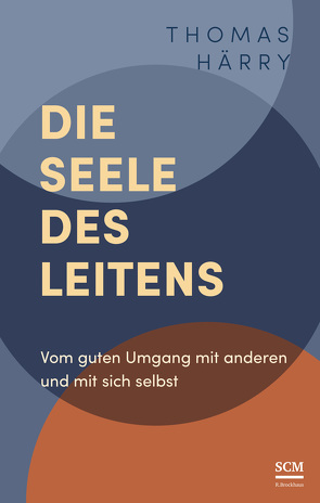 Die Seele des Leitens von Härry,  Thomas