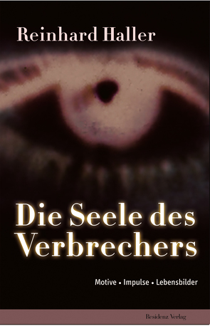 Die Seele des Verbrechers von Haller,  Reinhard