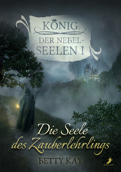 Die Seele des Zauberlehrlings von Kay,  Betty