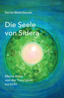 Die Seele von Sidera von Weitershausen,  Desiree