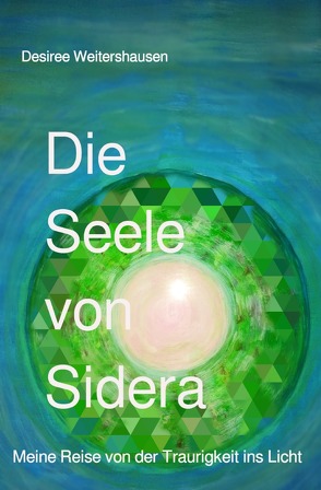 Die Seele von Sidera von Weitershausen,  Desiree