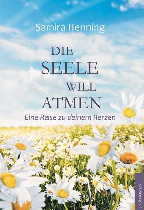 Die Seele will atmen von Henning,  Samira