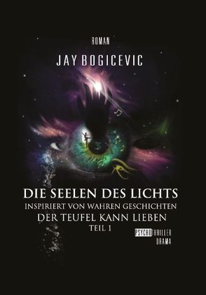 Die Seelen des Lichts von Bogicevic,  Jay