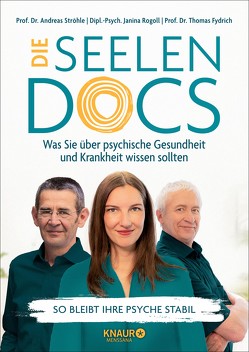 Die Seelen-Docs von Fydrich,  Prof. Dr. Thomas, Rogoll,  Dipl.-Psych. Janina, Ströhle,  Univ.-Prof. Dr. med. Andreas