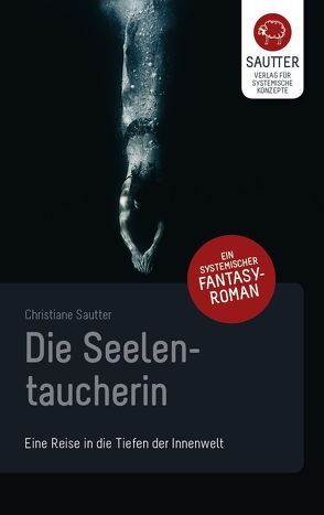 Die Seelentaucherin von Sautter,  Christiane