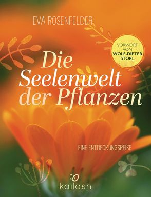 Die Seelenwelt der Pflanzen von Rosenfelder,  Eva