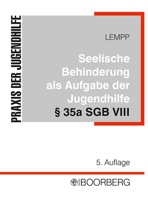 Die seelische Behinderung bei Kindern und Jugendlichen als Aufgabe der Jugendhilfe von Gernert,  Wolfgang, Lempp,  Reinhart, Rauschenbach,  Thomas