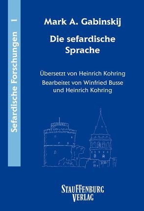 Die sefardische Sprache von Busse,  Winfried, Gabinskij,  Mark A., Kohring,  Heinrich
