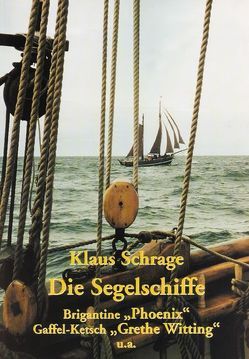 Die Segelschiffe von Schrage,  Klaus