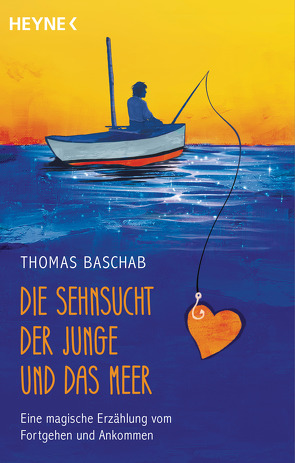 Die Sehnsucht, der Junge und das Meer von Baschab,  Thomas