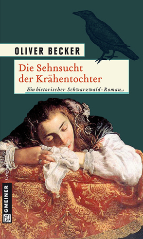 Die Sehnsucht der Krähentochter von Becker,  Oliver