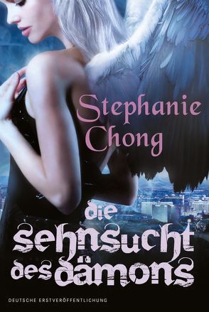 Die Sehnsucht des Dämons von Chong,  Stephanie, Schmitt,  Gisela