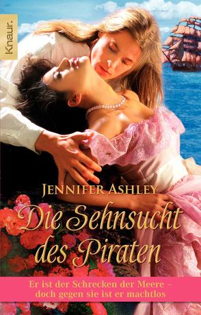 Die Sehnsucht des Piraten von Ashley,  Jennifer, Thon,  Wolfgang
