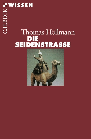 Die Seidenstraße von Höllmann,  Thomas O