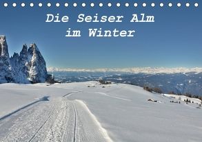 Die Seiser Alm im Winter (Tischkalender 2018 DIN A5 quer) von Schiko
