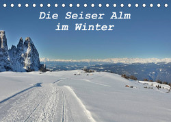 Die Seiser Alm im Winter (Tischkalender 2023 DIN A5 quer) von Schiko