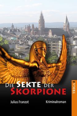 Die Sekte der Skorpione von Franzot,  Julius