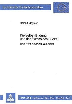 Die Selbst-Bildung und der Exzess des Blicks von Moysich,  Helmut