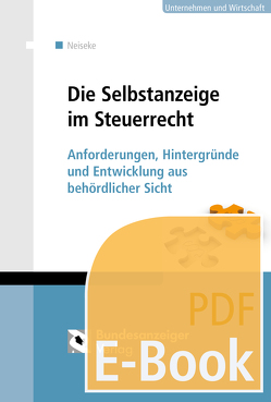 Die Selbstanzeige im Steuerrecht (E-Book) von Neiseke,  Eric