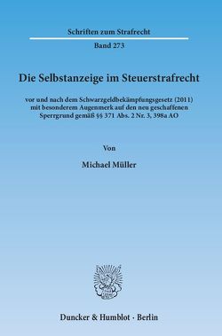 Die Selbstanzeige im Steuerstrafrecht von Mueller,  Michael