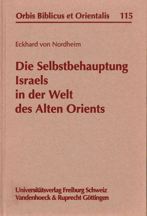 Die Selbstbehauptung Israels in der Welt des Alten Orients von von Nordheim,  Eckhard